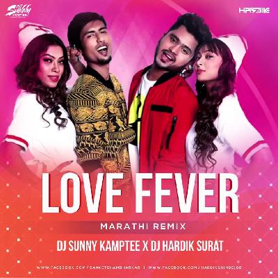 Love Fever - ( Marathi Remix ) - DJ Sunny Kamptee   DJ Hardik Surat
